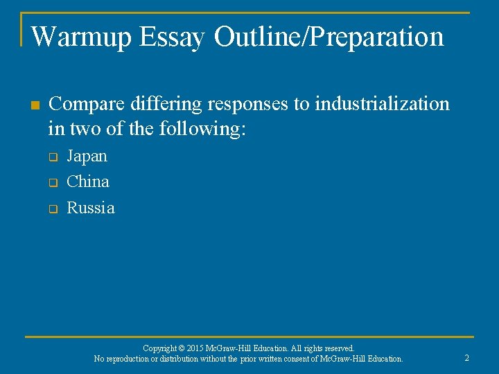 Warmup Essay Outline/Preparation n Compare differing responses to industrialization in two of the following: