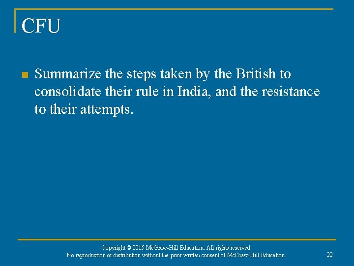 CFU n Summarize the steps taken by the British to consolidate their rule in