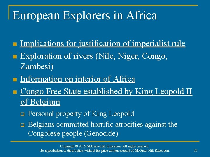 European Explorers in Africa n n Implications for justification of imperialist rule Exploration of