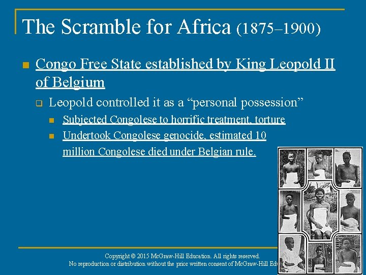 The Scramble for Africa (1875– 1900) n Congo Free State established by King Leopold