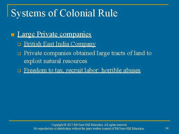 Systems of Colonial Rule n Large Private companies q q q British East India