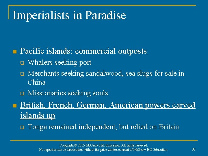 Imperialists in Paradise n Pacific islands: commercial outposts q q q n Whalers seeking