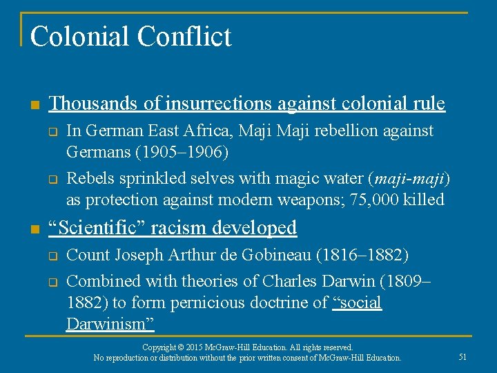 Colonial Conflict n Thousands of insurrections against colonial rule q q n In German