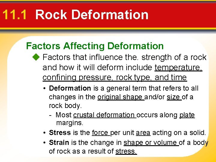 11. 1 Rock Deformation Factors Affecting Deformation Factors that influence the. strength of a