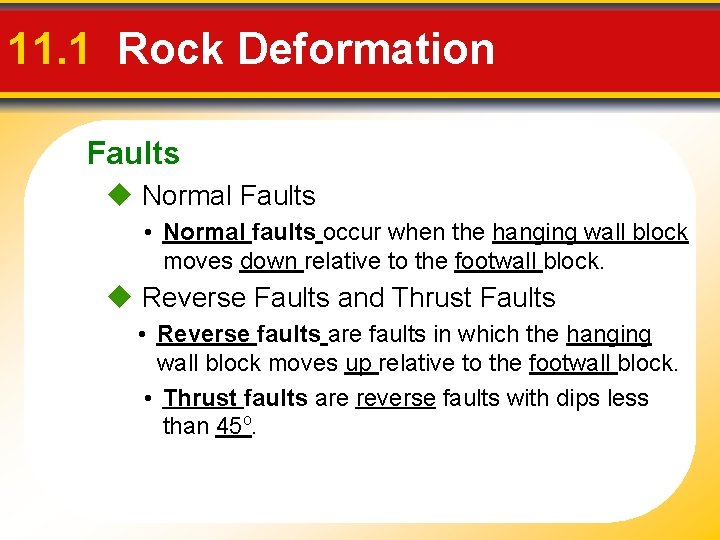 11. 1 Rock Deformation Faults Normal Faults • Normal faults occur when the hanging