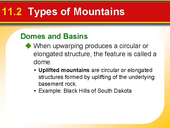 11. 2 Types of Mountains Domes and Basins When upwarping produces a circular or