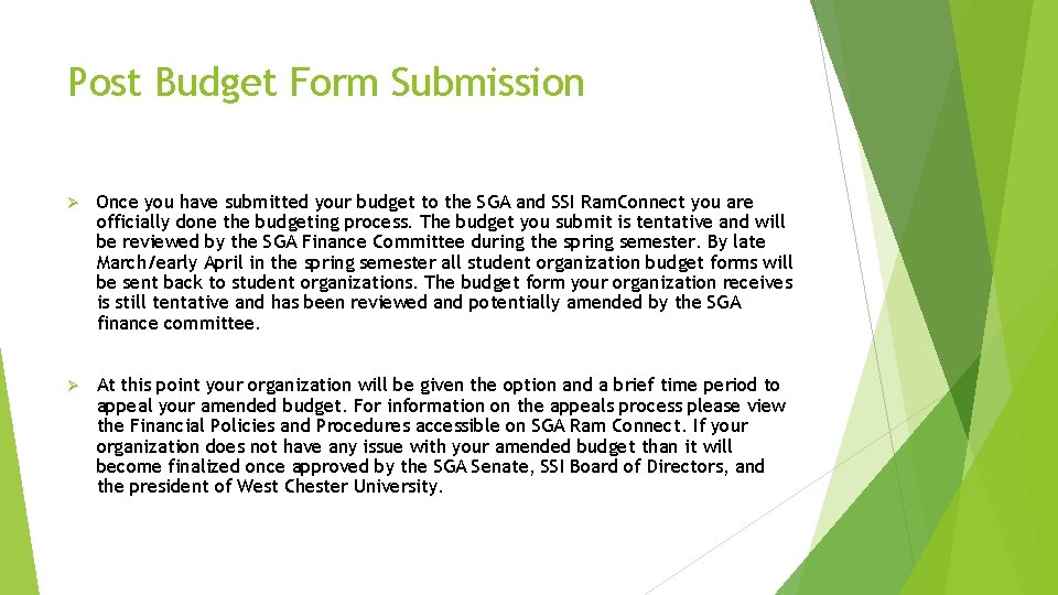 Post Budget Form Submission Ø Once you have submitted your budget to the SGA