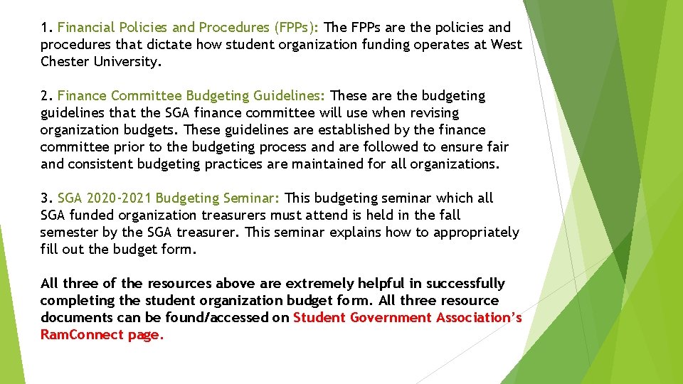 1. Financial Policies and Procedures (FPPs): The FPPs are the policies and procedures that