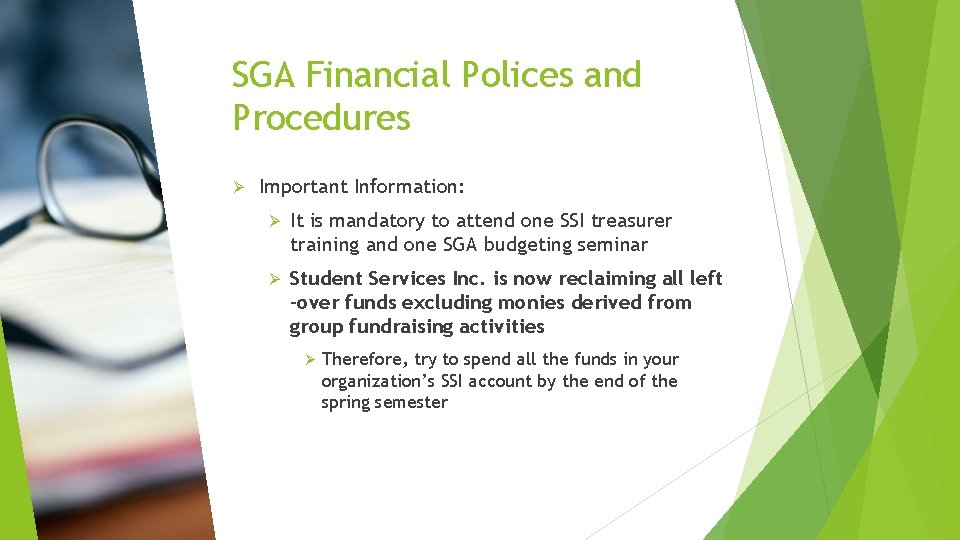 SGA Financial Polices and Procedures Ø Important Information: Ø It is mandatory to attend