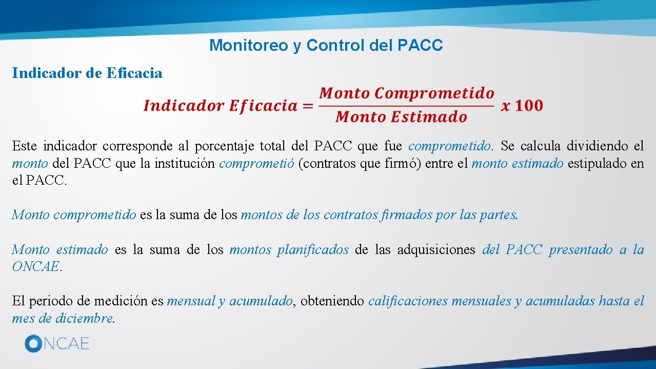 Monitoreo y Control del PACC Indicador de Eficacia Este indicador corresponde al porcentaje total