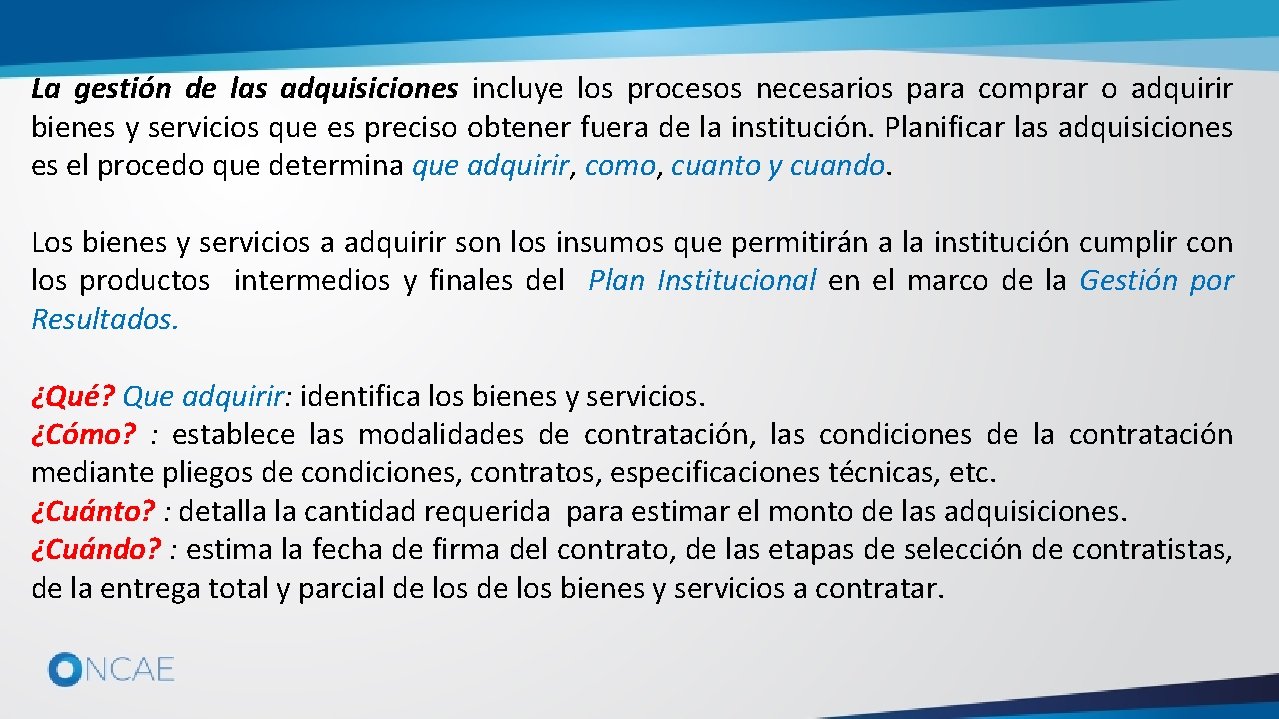 La gestión de las adquisiciones incluye los procesos necesarios para comprar o adquirir bienes