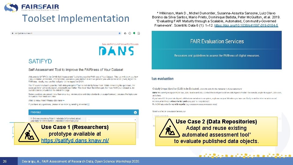 Toolset Implementation Use Case 1 (Researchers) prototype available at https: //satifyd. dans. knaw. nl/