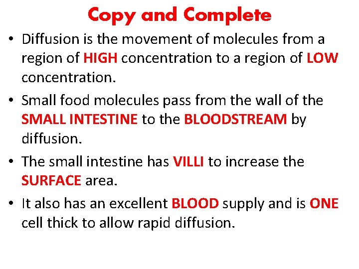 Copy and Complete • Diffusion is the movement of molecules from a region of