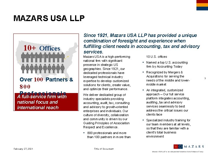 MAZARS USA LLP 10+ Offices Over 100 Partners & 800 Professionals A full-service firm