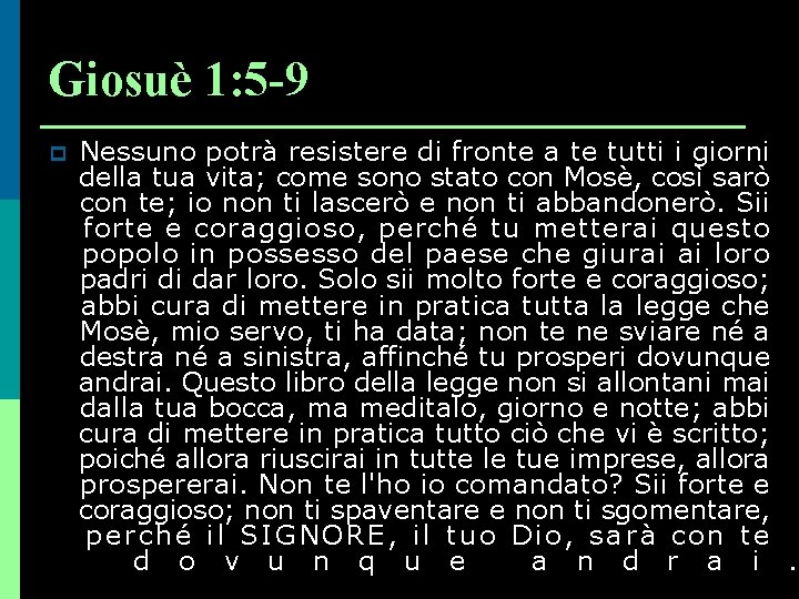 Giosuè 1: 5 -9 p Nessuno potrà resistere di fronte a te tutti i