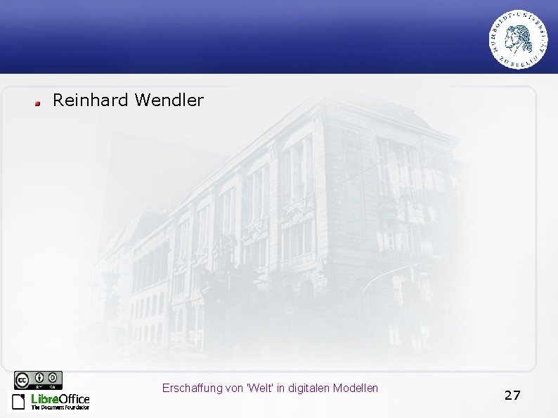 Reinhard Wendler Erschaffung von 'Welt' in digitalen Modellen 27 