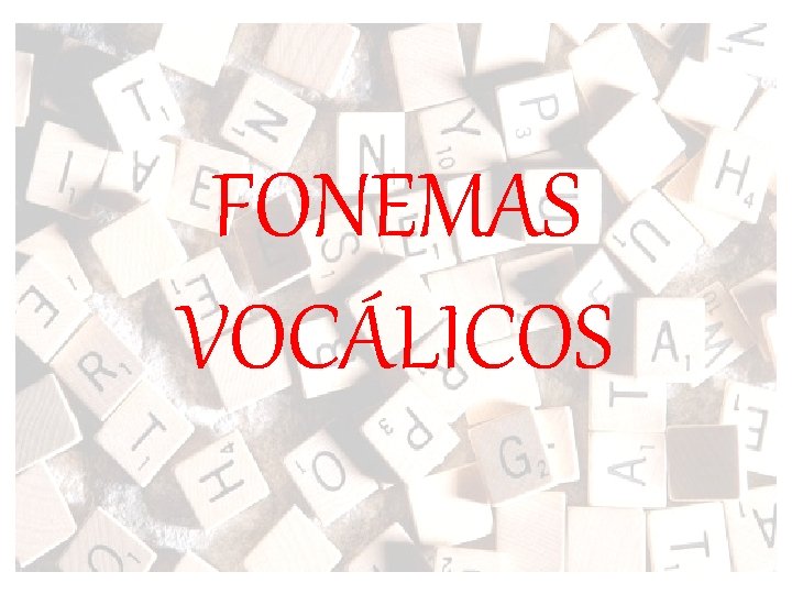 FONEMAS VOCÁLICOS 