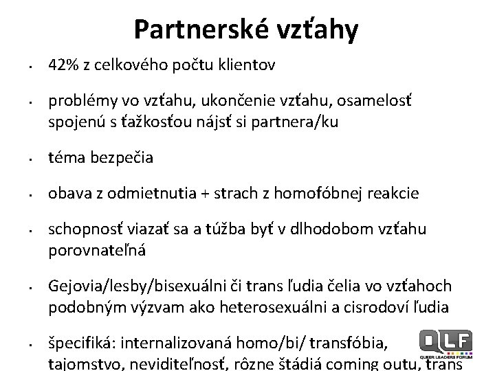 Partnerské vzťahy • • 42% z celkového počtu klientov problémy vo vzťahu, ukončenie vzťahu,