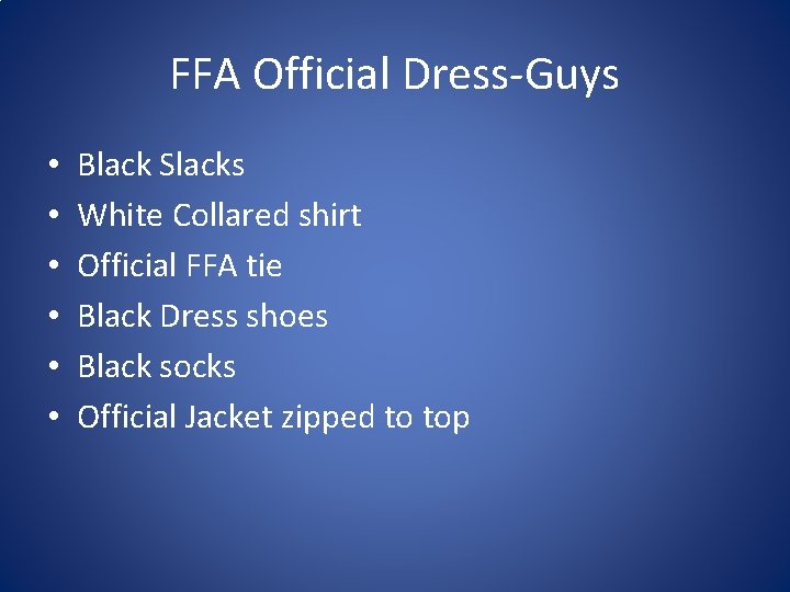 FFA Official Dress-Guys • • • Black Slacks White Collared shirt Official FFA tie