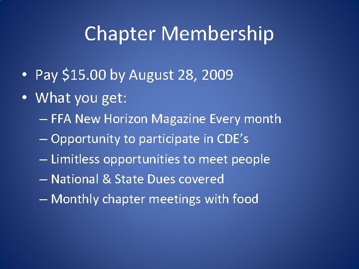 Chapter Membership • Pay $15. 00 by August 28, 2009 • What you get: