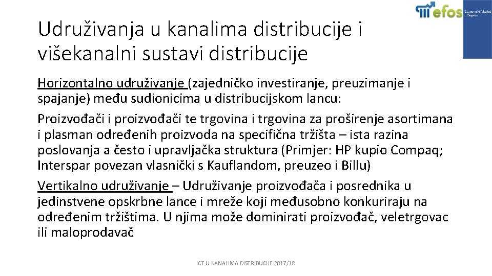 Udruživanja u kanalima distribucije i višekanalni sustavi distribucije Horizontalno udruživanje (zajedničko investiranje, preuzimanje i