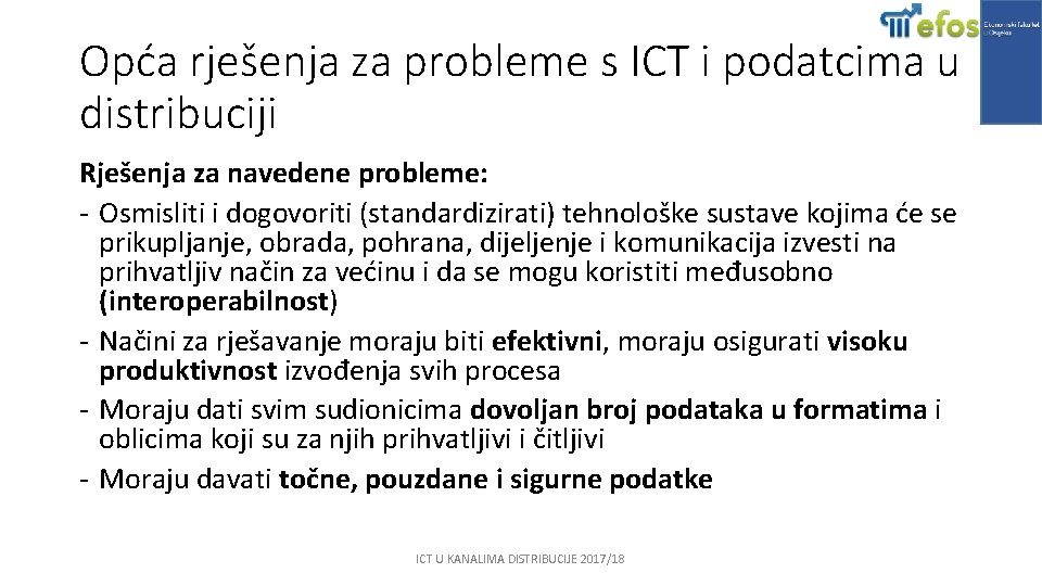 Opća rješenja za probleme s ICT i podatcima u distribuciji Rješenja za navedene probleme: