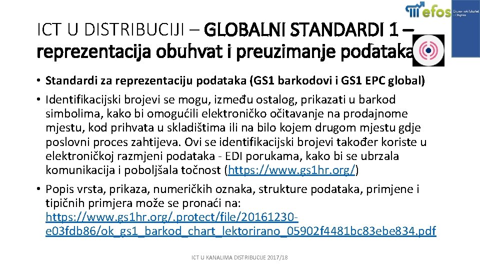 ICT U DISTRIBUCIJI – GLOBALNI STANDARDI 1 – reprezentacija obuhvat i preuzimanje podataka •