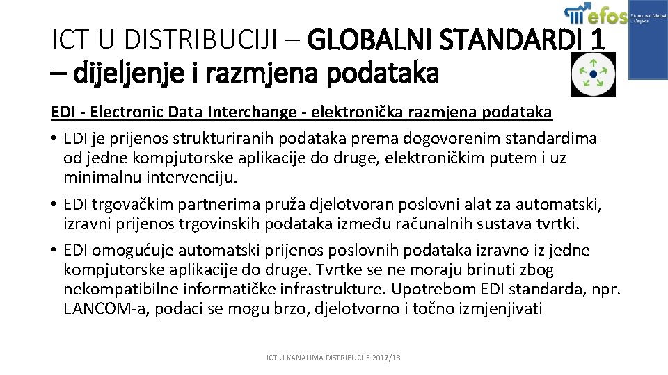 ICT U DISTRIBUCIJI – GLOBALNI STANDARDI 1 – dijeljenje i razmjena podataka EDI -