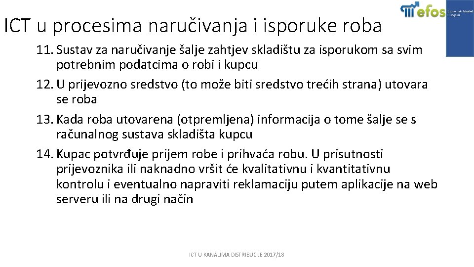 ICT u procesima naručivanja i isporuke roba 11. Sustav za naručivanje šalje zahtjev skladištu