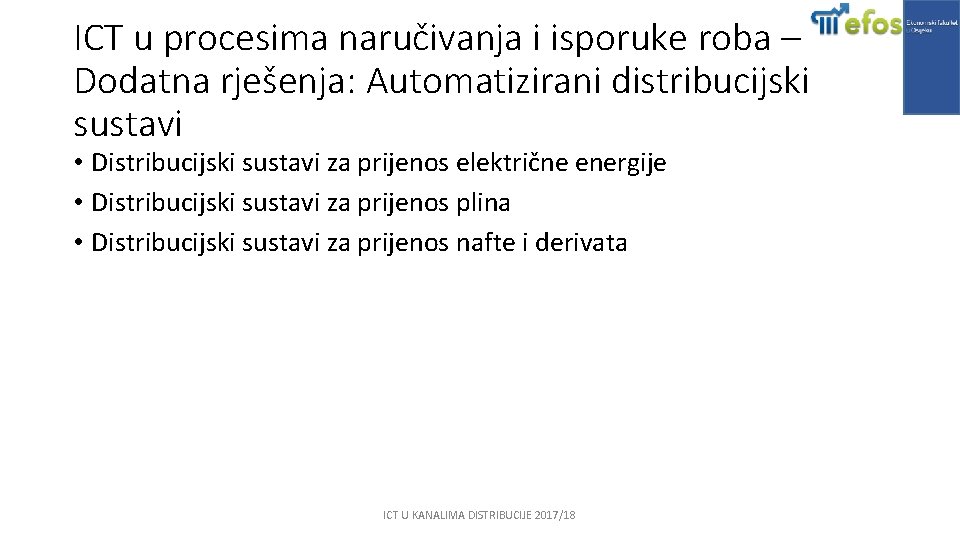 ICT u procesima naručivanja i isporuke roba – Dodatna rješenja: Automatizirani distribucijski sustavi •