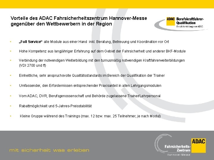 Vorteile des ADAC Fahrsicherheitszentrum Hannover-Messe gegenüber den Wettbewerbern in der Region • „Full Service“