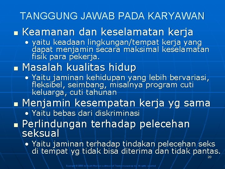 TANGGUNG JAWAB PADA KARYAWAN n Keamanan dan keselamatan kerja • yaitu keadaan lingkungan/tempat kerja