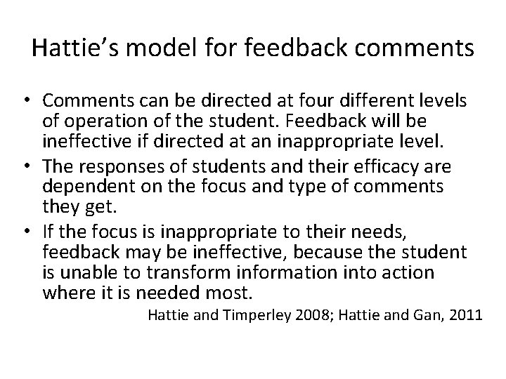 Hattie’s model for feedback comments • Comments can be directed at four different levels