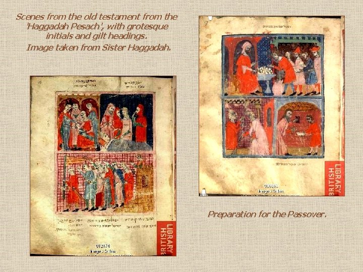 Scenes from the old testament from the 'Haggadah Pesach', with grotesque initials and gilt
