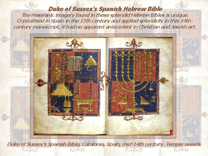 Duke of Sussex's Spanish Hebrew Bible The messianic imagery found in these splendid Hebrew