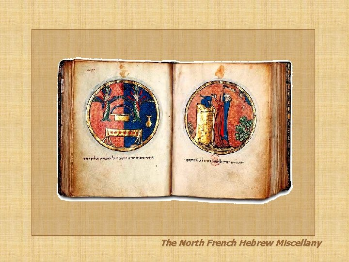 The North French Hebrew Miscellany 