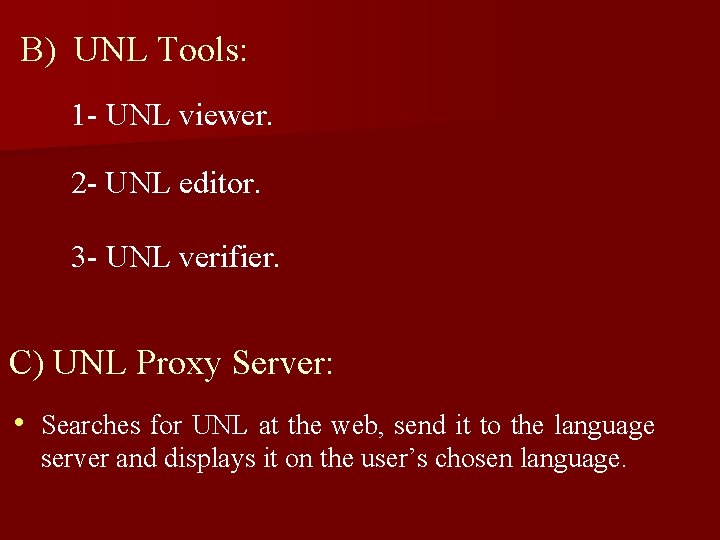 B) UNL Tools: 1 - UNL viewer. 2 - UNL editor. 3 - UNL