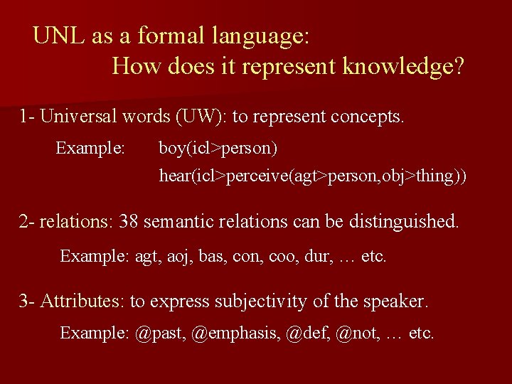 UNL as a formal language: How does it represent knowledge? 1 - Universal words