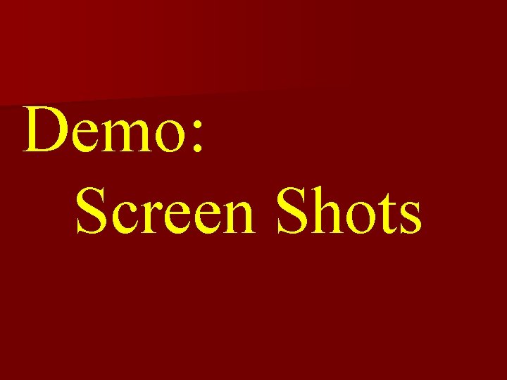Demo: Screen Shots 