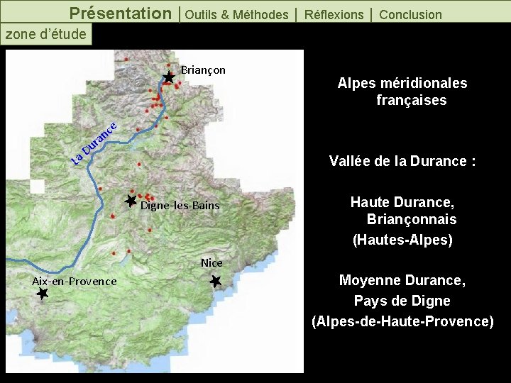 Présentation │Outils & Méthodes │ Réflexions │ Conclusion zone d’étude Briançon L ur D