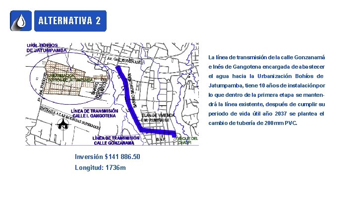 ALTERNATIVA 2 La línea de transmisión de la calle Gonzanamá e Inés de Gangotena