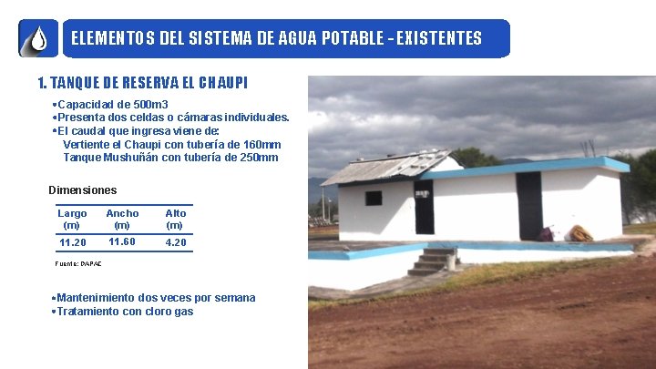 ELEMENTOS DEL SISTEMA DE AGUA POTABLE - EXISTENTES 1. TANQUE DE RESERVA EL CHAUPI