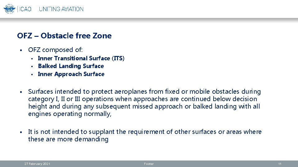 OFZ – Obstacle free Zone § OFZ composed of: § § § Inner Transitional