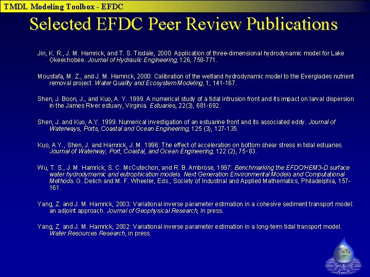 TMDL Modeling Toolbox - EFDC Selected EFDC Peer Review Publications Jin, K. R. ,