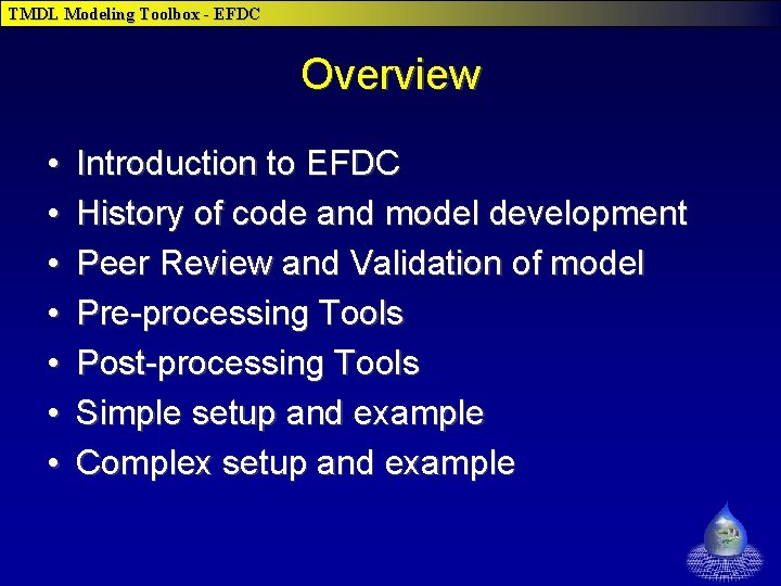 TMDL Modeling Toolbox - EFDC Overview • • Introduction to EFDC History of code