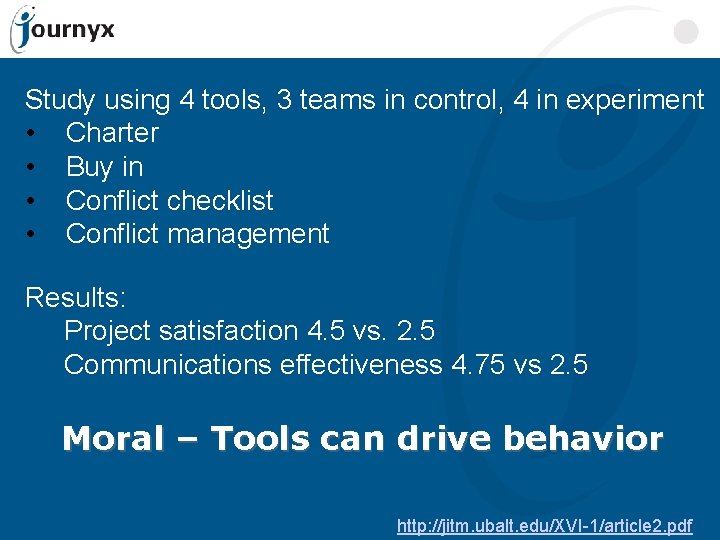 Study using 4 tools, 3 teams in control, 4 in experiment • Charter •
