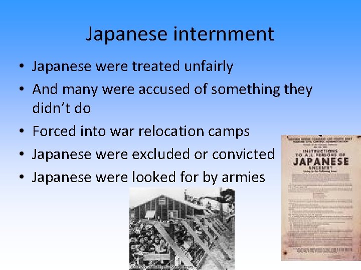 Japanese internment • Japanese were treated unfairly • And many were accused of something Japanese internment • Japanese were treated unfairly • And many were accused of something