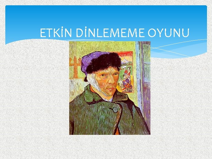 ETKİN DİNLEMEME OYUNU 