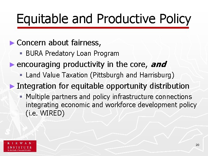 Equitable and Productive Policy ► Concern about fairness, § BURA Predatory Loan Program ►
