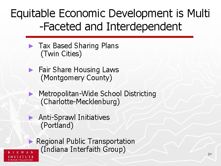 Equitable Economic Development is Multi -Faceted and Interdependent ► Tax Based Sharing Plans (Twin